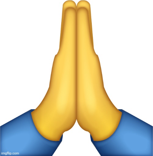 Praying Hands Emoji | image tagged in praying hands emoji | made w/ Imgflip meme maker