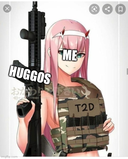 *points an M4A1 filled with huggos at you* | ME; HUGGOS | image tagged in 2nd amendment zero two,wholesome,guns,anime | made w/ Imgflip meme maker