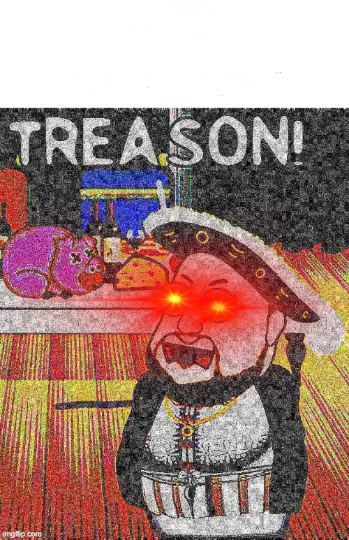 Henry Treason Blank Meme Template