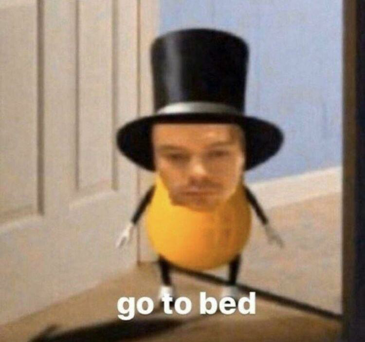 go to bed Blank Meme Template
