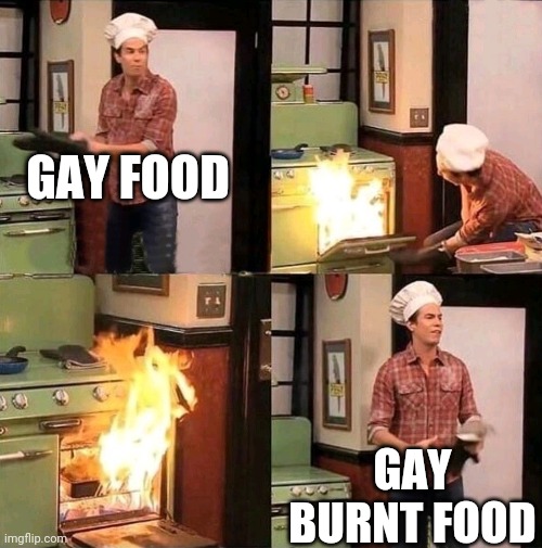 Spencer oven fire | GAY FOOD GAY BURNT FOOD | image tagged in spencer oven fire | made w/ Imgflip meme maker