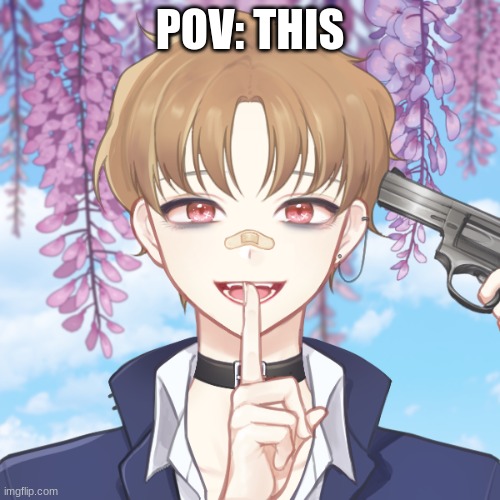 Tw* suiside and blood amurder and y e s | POV: THIS | image tagged in bean oc mike | made w/ Imgflip meme maker