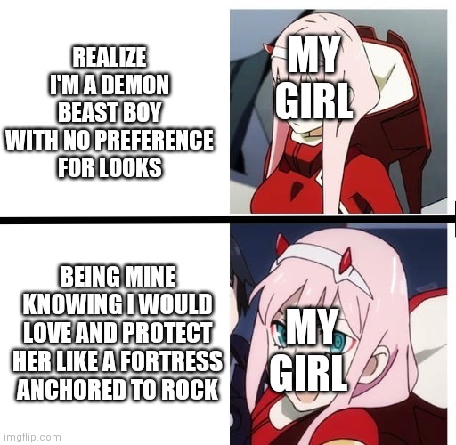 ngl i look like one of the enemies from DooM eternal | MY GIRL; REALIZE I'M A DEMON BEAST BOY WITH NO PREFERENCE FOR LOOKS; BEING MINE KNOWING I WOULD LOVE AND PROTECT HER LIKE A FORTRESS ANCHORED TO ROCK; MY GIRL | image tagged in zero two anime drake meme,doom eternal,beast,demon | made w/ Imgflip meme maker