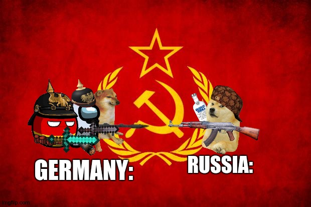 Russians lost | RUSSIA:; GERMANY: | image tagged in in soviet russia | made w/ Imgflip meme maker