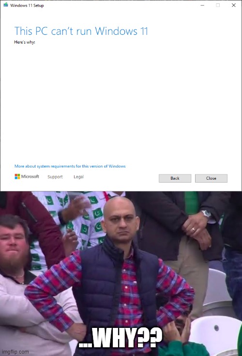 Really Windows?? | ...WHY?? | image tagged in disappointed man | made w/ Imgflip meme maker