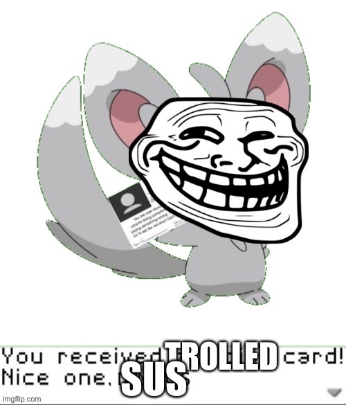 You received trolled card! | SUS | image tagged in you received trolled card | made w/ Imgflip meme maker