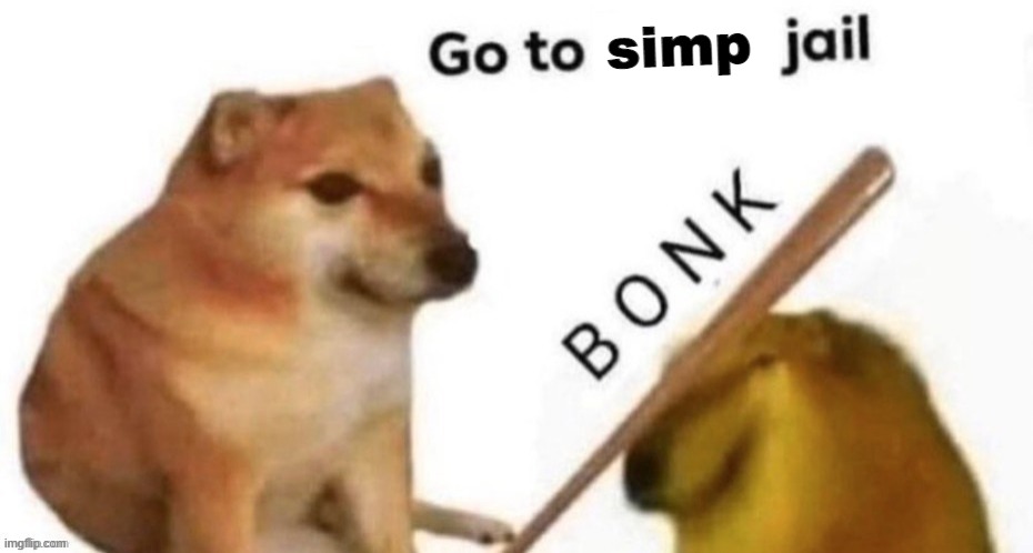 simp | made w/ Imgflip meme maker