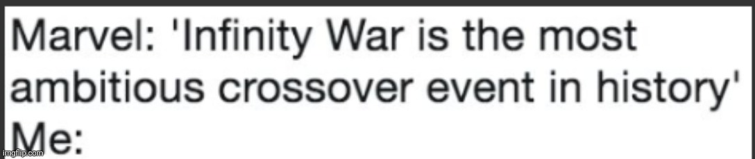 most ambitious crossover event in history | image tagged in most ambitious crossover event in history | made w/ Imgflip meme maker