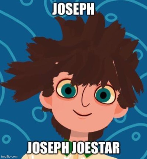 joseph joestar | image tagged in jjba,jojo,jojo's bizarre adventure,joseph joestar,memes | made w/ Imgflip meme maker