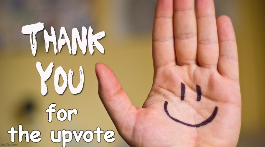 thank you | for the upvote | image tagged in thank you | made w/ Imgflip meme maker