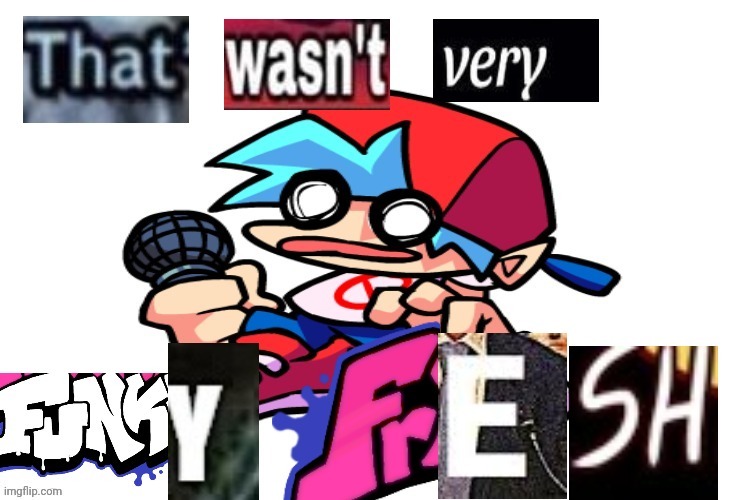 That wasn't very FUNKY FRESH | image tagged in that wasn't very funky fresh | made w/ Imgflip meme maker