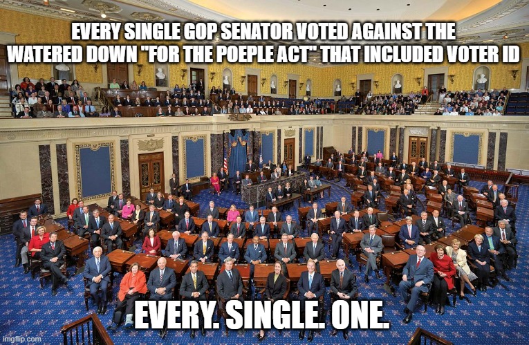 But unity, am I right? | EVERY SINGLE GOP SENATOR VOTED AGAINST THE WATERED DOWN "FOR THE POEPLE ACT" THAT INCLUDED VOTER ID; EVERY. SINGLE. ONE. | image tagged in gqp,gop,gop hypocrite | made w/ Imgflip meme maker