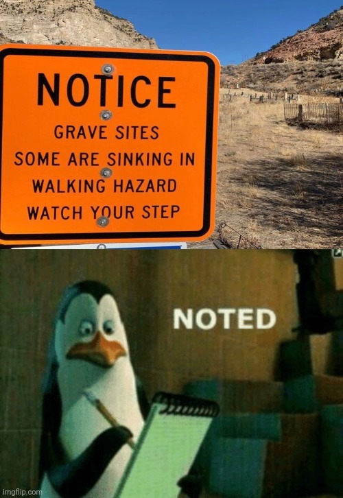 Notice sign: grave sites | image tagged in noted,you had one job,memes,funny signs,you had one job just the one,fails | made w/ Imgflip meme maker