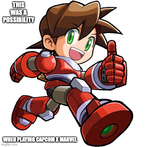 Red Volnutt | THIS WAS A POSSIBILITY; WHEN PLAYING CAPCOM X MARVEL | image tagged in megaman,megaman legends,volnutt,memes,gaming | made w/ Imgflip meme maker