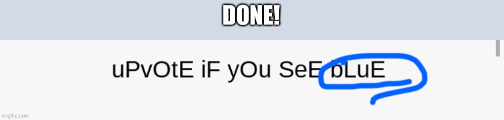 Get it? | DONE! | made w/ Imgflip meme maker