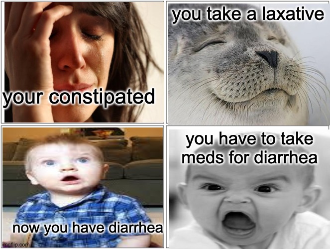 click it over an over it's a loop |  you take a laxative; your constipated; you have to take meds for diarrhea; now you have diarrhea | image tagged in memes,blank comic panel 2x2 | made w/ Imgflip meme maker