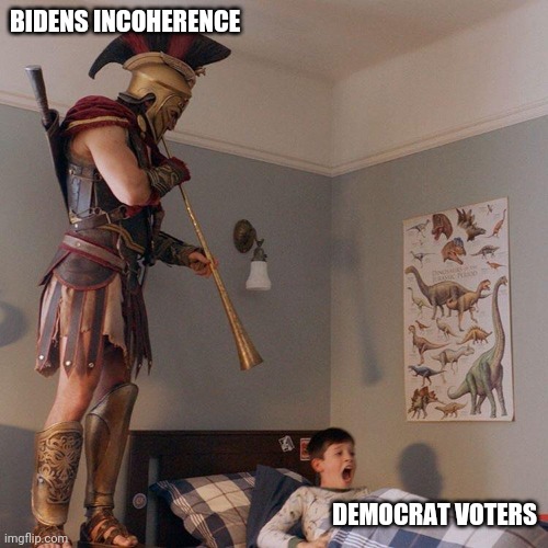 Horn | BIDENS INCOHERENCE; DEMOCRAT VOTERS | image tagged in horn | made w/ Imgflip meme maker