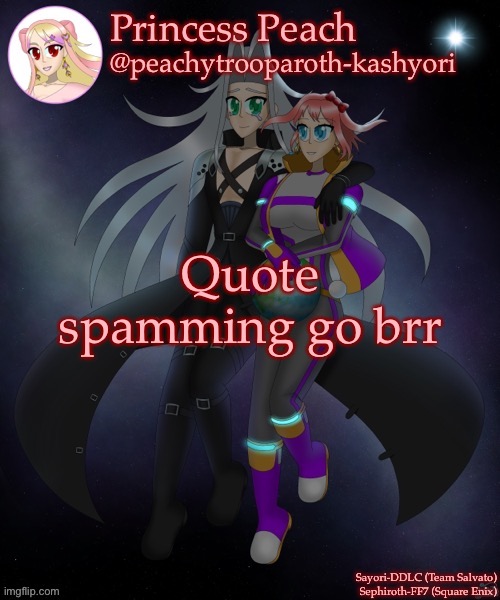 Sayori and Sephiroth | Quote spamming go brr | image tagged in sayori and sephiroth | made w/ Imgflip meme maker