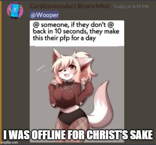 Why me | I WAS OFFLINE FOR CHRIST'S SAKE | made w/ Imgflip meme maker