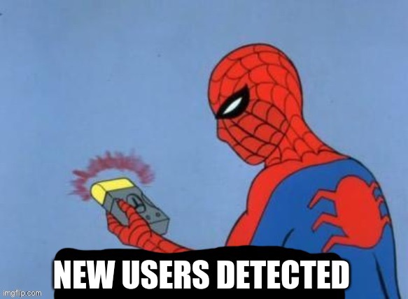 New user detected | image tagged in new user detected | made w/ Imgflip meme maker