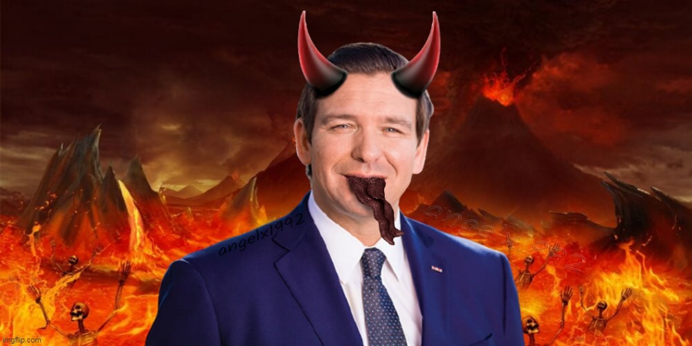 image tagged in ron desantis,florida,evil republicans,clown car republicans,satan,devil | made w/ Imgflip meme maker