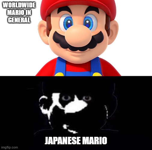 The Japanese versions are more mature, with blood and alcohol | WORLDWIDE MARIO IN GENERAL; JAPANESE MARIO | image tagged in lightside mario vs darkside mario | made w/ Imgflip meme maker