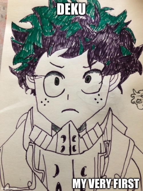 Izuku Midoriya | DEKU; MY VERY FIRST | image tagged in mha,anime,drawings,mems | made w/ Imgflip meme maker