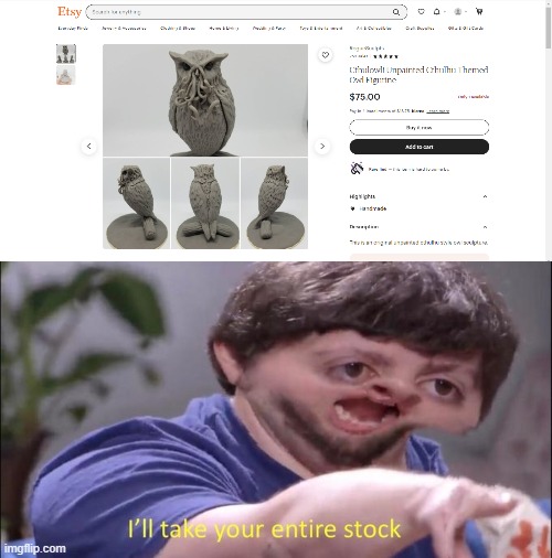 Owlthulu go brrrrr | image tagged in i'll take your entire stock,dnd,pathfinders,tabletop,roleplaying,funny meme | made w/ Imgflip meme maker