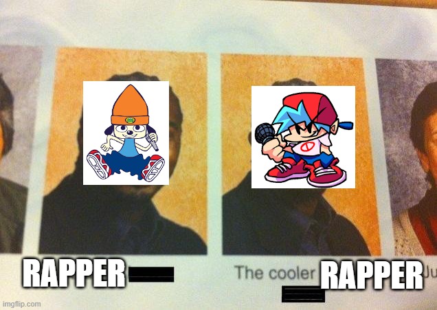 I really do like both, can someone decide for me? |  RAPPER; RAPPER | image tagged in the cooler daniel,parappa the rapper,friday night funkin,boyfriend | made w/ Imgflip meme maker