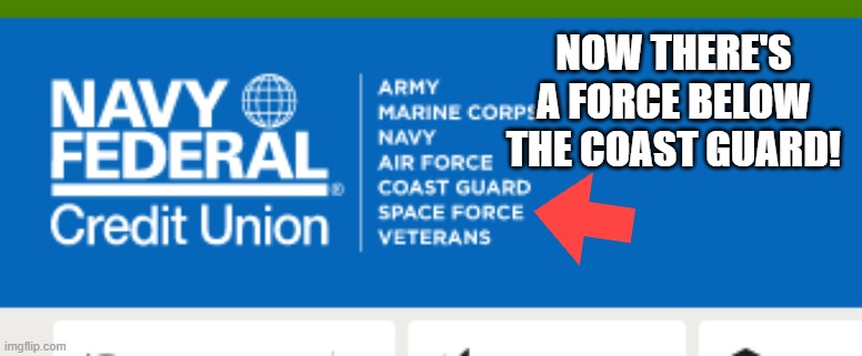 Inter-service rivalry | NOW THERE'S A FORCE BELOW THE COAST GUARD! | image tagged in space force,rivalry,fng,semper squid,guardians ha | made w/ Imgflip meme maker