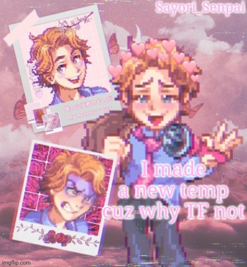 Sayori's Senpai Temp but it's aesthetic | I made a new temp cuz why TF not | image tagged in sayori's senpai temp but it's aesthetic | made w/ Imgflip meme maker