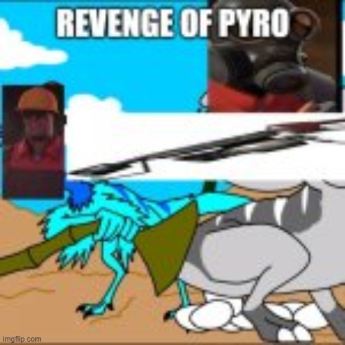 dream of everoyne pyro. | image tagged in revenge,reveng pyro,equipe fortaleza 2,enginer | made w/ Imgflip meme maker