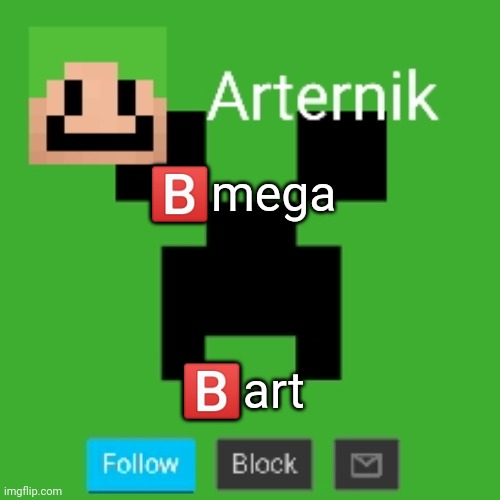 Arternik announcement | 🅱️mega; 🅱️art | image tagged in arternik announcement | made w/ Imgflip meme maker