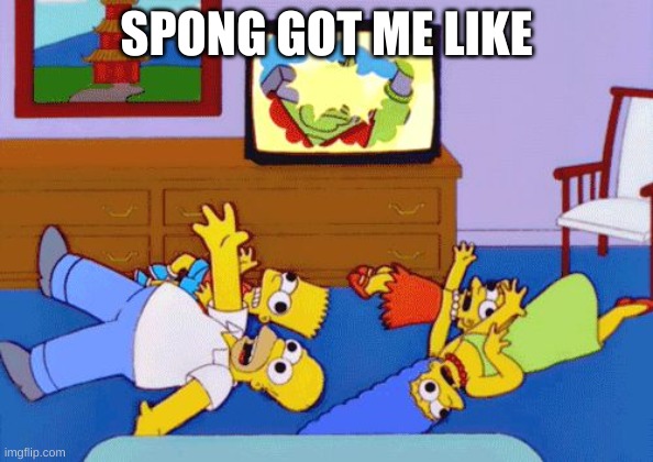 fnf vs spong | SPONG GOT ME LIKE | image tagged in simpsons seizure | made w/ Imgflip meme maker