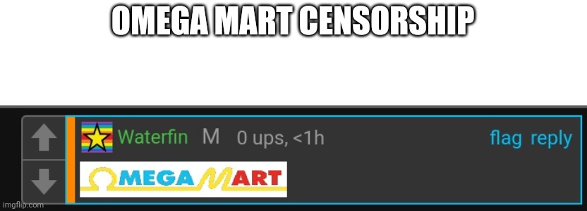 OMEGA MART CENSORSHIP | made w/ Imgflip meme maker