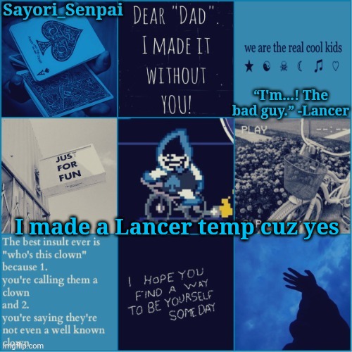 . | I made a Lancer temp cuz yes | image tagged in sayori's super-evil lancer temp | made w/ Imgflip meme maker