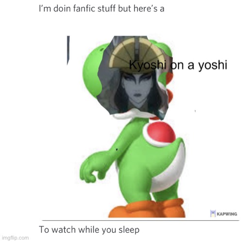 Heh | image tagged in kyoshi on a yoshi | made w/ Imgflip meme maker