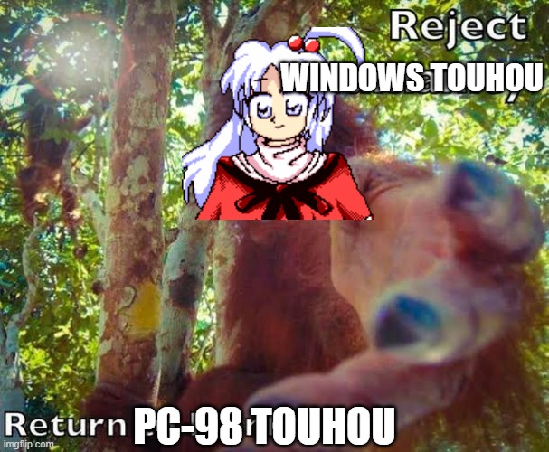 Return to PC-98 era (Touhou) | WINDOWS TOUHOU; PC-98 TOUHOU | image tagged in return to monke,touhou,anime meme,animeme,animememe,video games | made w/ Imgflip meme maker