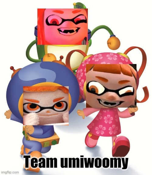 Team umiwoomy | image tagged in woomy,memes,cursed image,funny,youtube kids,be like | made w/ Imgflip meme maker