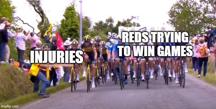 Pain. | REDS TRYING TO WIN GAMES; INJURIES | image tagged in tour de france crash | made w/ Imgflip meme maker