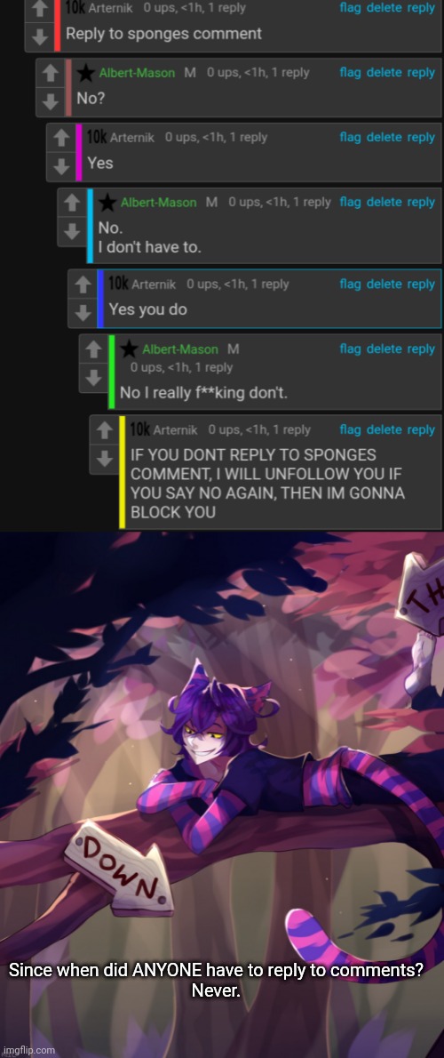Since when did ANYONE have to reply to comments?
Never. | made w/ Imgflip meme maker