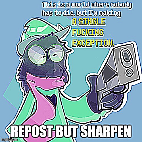 So they told me to sharpen it----------- | made w/ Imgflip meme maker