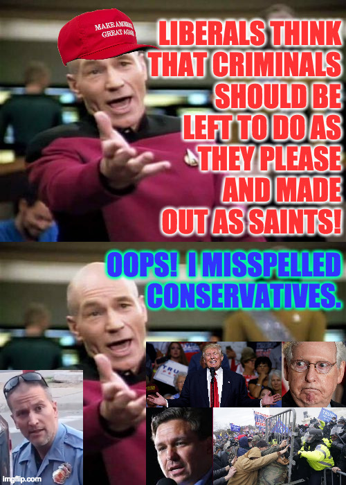I just don't like spellcheck. | OOPS!  I MISSPELLED
CONSERVATIVES. | image tagged in memes,republican criminals,conservative hypocrisy,maga | made w/ Imgflip meme maker