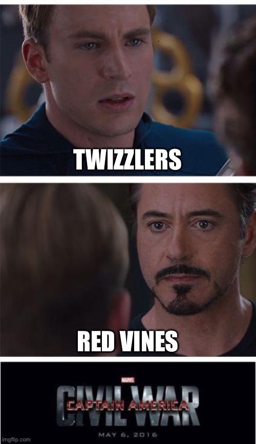 Marvel Civil War 1 Meme | TWIZZLERS RED VINES | image tagged in memes,marvel civil war 1 | made w/ Imgflip meme maker