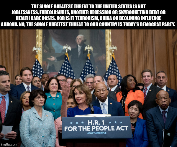 greatest threat to our country - Democrats | image tagged in democrats | made w/ Imgflip meme maker