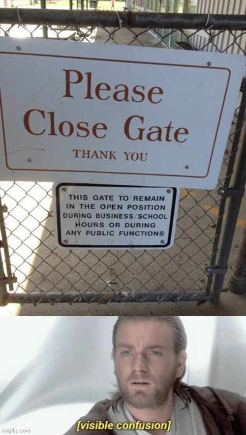 Ironic, XD | image tagged in visible confusion,you had one job,memes,meme,gate,signs | made w/ Imgflip meme maker
