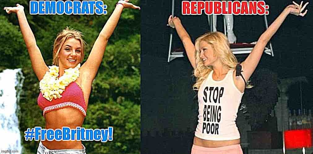 All these welfare Dems crying over some washed up hack celeb. You can’t make this stuff up, folks! #MAGA #StopBeingPoor | image tagged in maga,free britney,freebritney,democrats,republicans,stop being poor | made w/ Imgflip meme maker