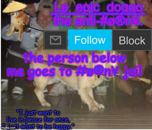 Samurai Doggo temp | the person below me goes to #ø®n¥ jail | image tagged in samurai doggo temp | made w/ Imgflip meme maker