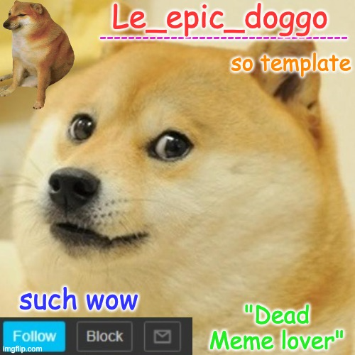 High Quality Le_epic_doggo's dead meme temp Blank Meme Template