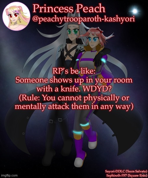 Sayori and Sephiroth | RP’s be like:
Someone shows up in your room with a knife. WDYD?
(Rule: You cannot physically or mentally attack them in any way) | image tagged in sayori and sephiroth | made w/ Imgflip meme maker